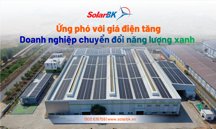 Doanh nghiệp ứng phó với giá điện tăng: Giải pháp từ điện mặt trời mái nhà