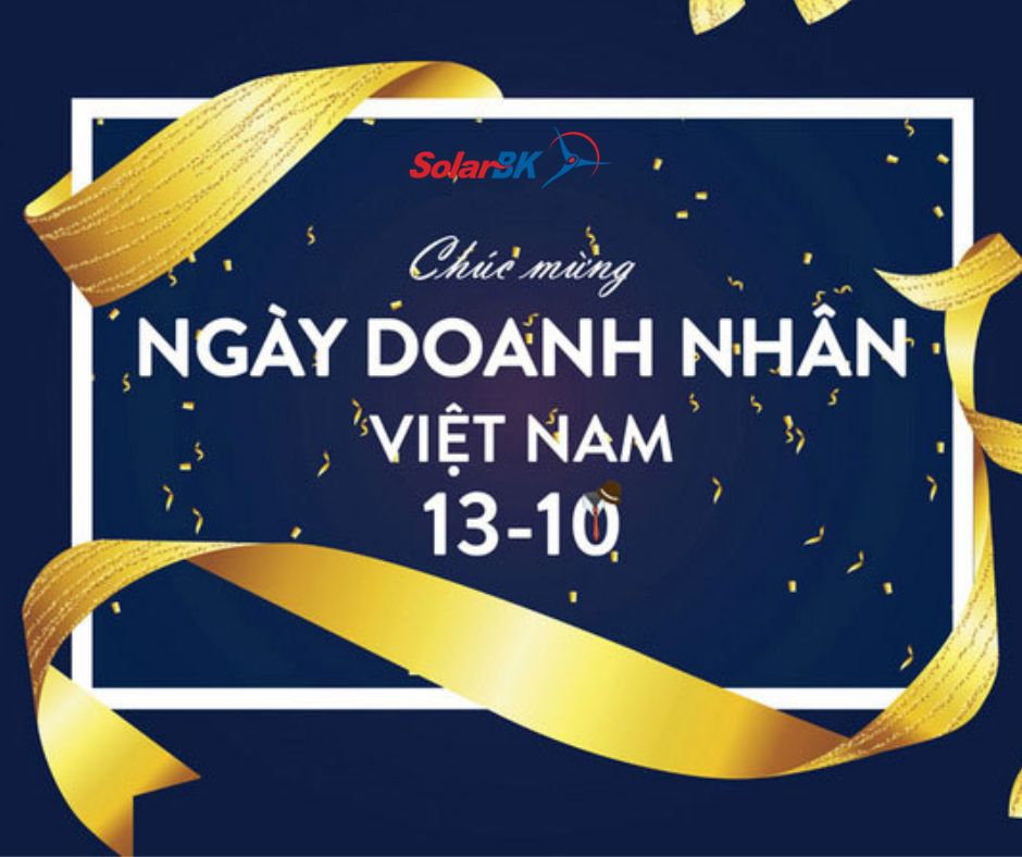 SolarBK chúc mừng Ngày Doanh nhân Việt Nam 13/10: Tri ân những người thắp sáng con đường bền vững