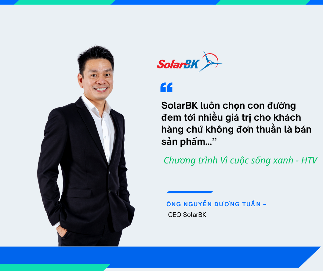 Đi xa cần bền, đi đúng cần tĩnh: Hành trình 20 năm tiên phong năng lượng sạch của SolarBK