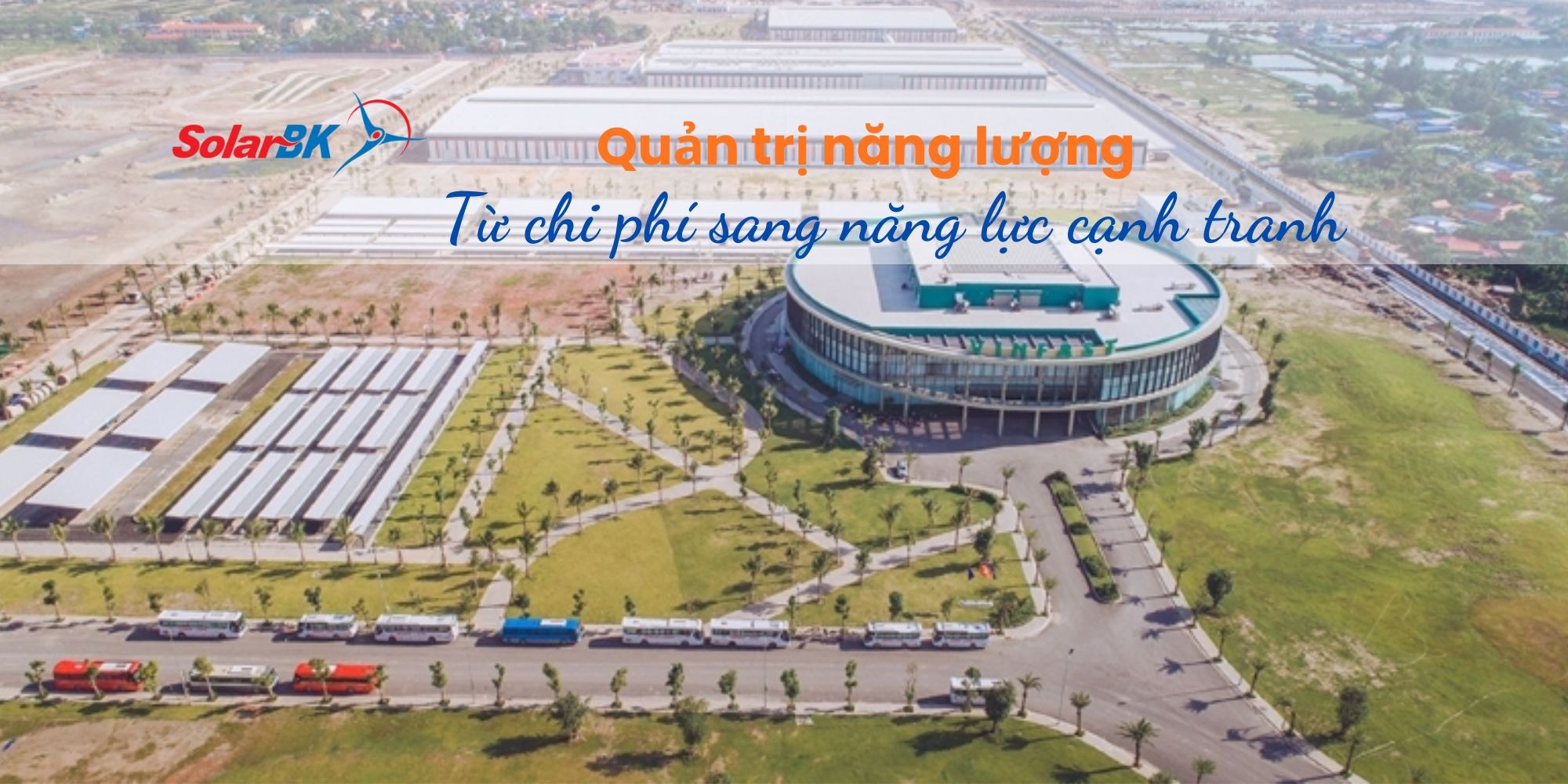 Quản trị năng lượng: Từ chi phí sang năng lực cạnh tranh của doanh nghiệp