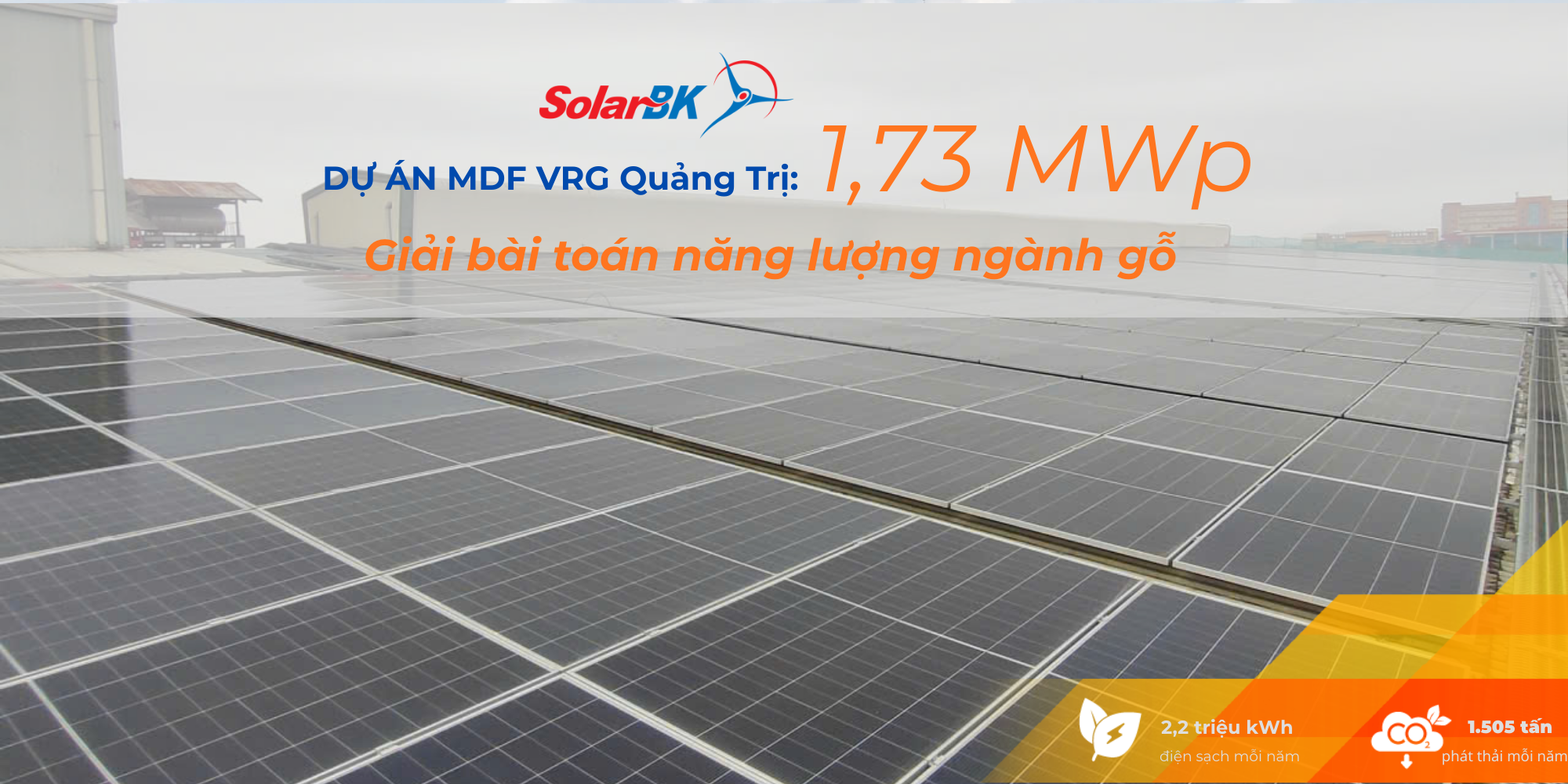 Dự án MDF VRG Quảng Trị: Kinh nghiệm thực chiến “hóa giải” bài toán năng lượng cho ngành gỗ