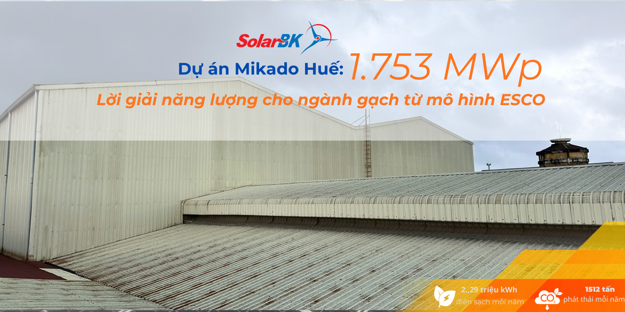 Dự án Mikado Huế: Lời giải năng lượng cho ngành gạch từ mô hình ESCO