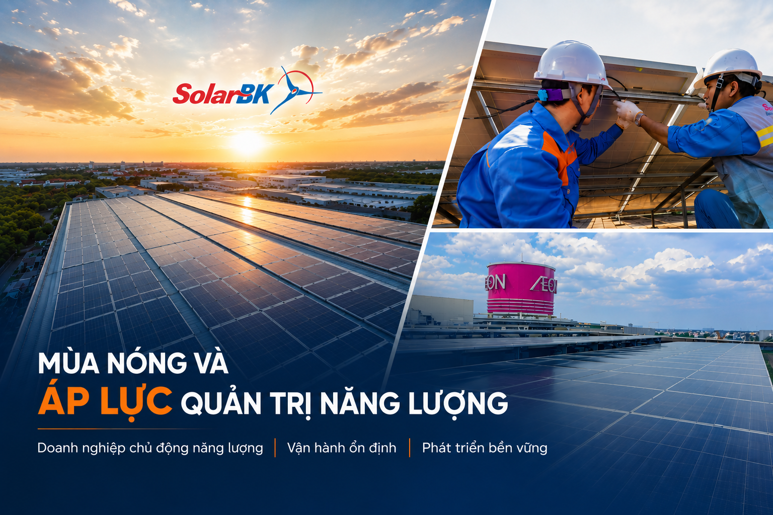 Cao điểm nắng nóng và bài toán quản trị năng lượng doanh nghiệp 